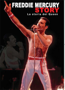 The Freddie Mercury Story - la storia dei Queen