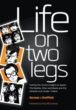 Life On Two Legs - la biografia di Norman Sheffield