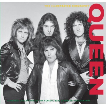Queen - The Illustrated Biography