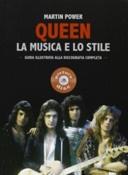 Queen, La Musica e Lo Stile – Guida illustrata alla discografia completa